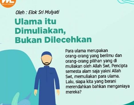 Ulama itu Dimuliakan, Bukan Dilecehkan
