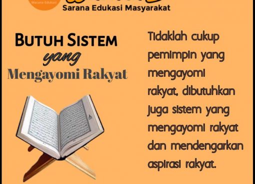 Butuh Sistem yang Mengayomi Rakyat