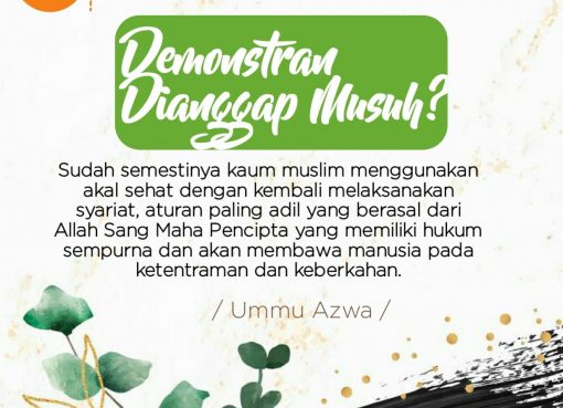 Demonstran Dianggap Musuh?