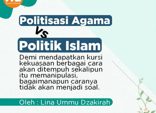 Politisasi Agama vs Politik Islam