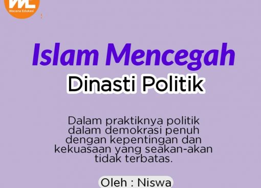 Islam Mencegah Dinasti Politik