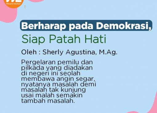 Berharap pada Demokrasi, Siap Patah Hati