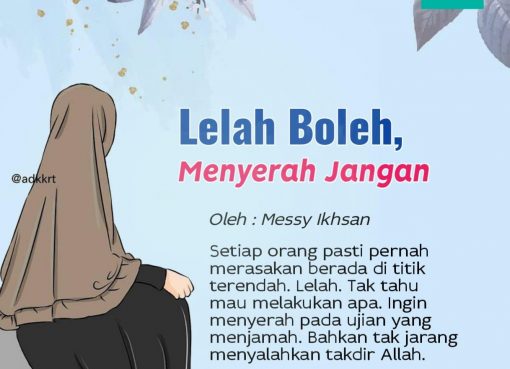 Lelah Boleh, Menyerah Jangan