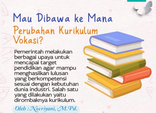 Mau Dibawa ke Mana Perubahan Kurikulum Vokasi?
