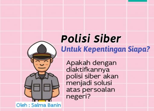 Polisi Siber untuk Kepentingan Siapa?