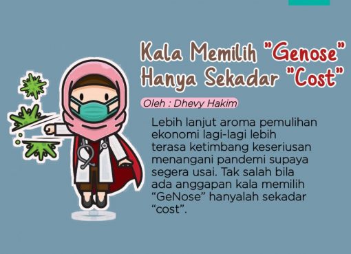 Kala Memilih “GeNose” Hanya Sekedar “Cost”