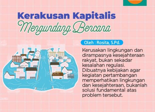 Kerakusan Kapitalis Mengundang Bencana