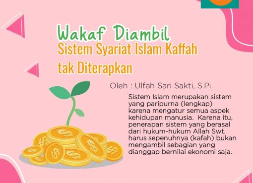 Wakaf Diambil, Sistem Islam Kafah Tak Diterapkan