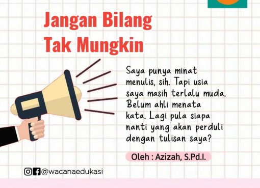 Jangan Bilang Tak Mungkin