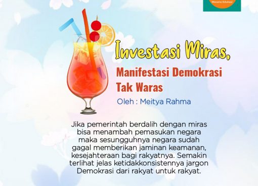 Investasi Miras, Manifestasi Demokrasi Tak Waras