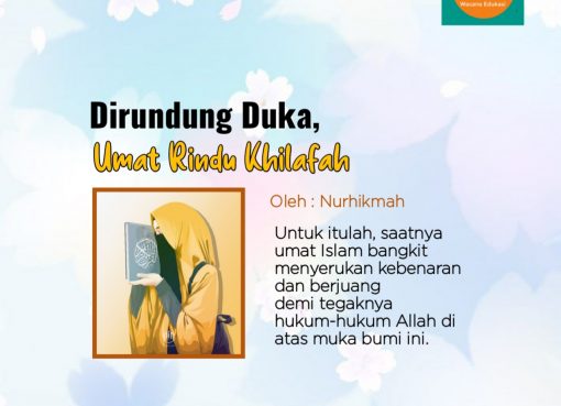 Dirundung Duka, Umat Rindu Khilafah