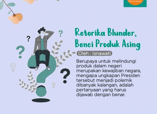 Retorika Blunder, Benci Produk Asing