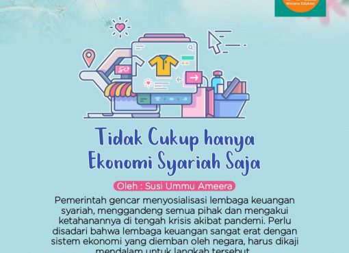 Tidak Cukup hanya Ekonomi Syariah Saja