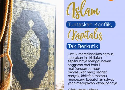 Islam Tuntaskan Konflik, Kapitalis Tak Berkutik