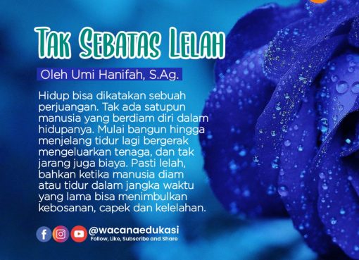 Tak Sebatas Lelah