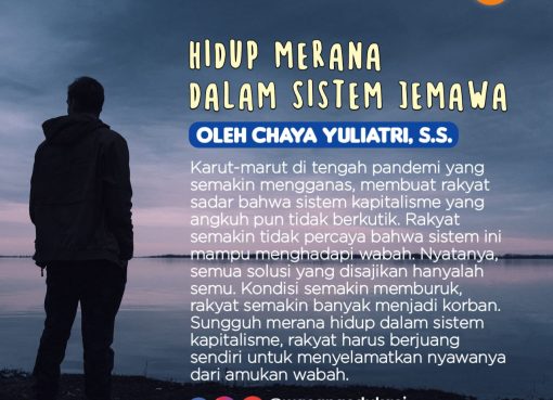 Hidup Merana dalam Sistem Jemawa