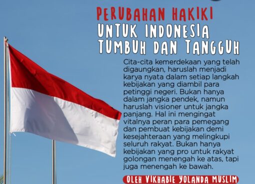 Perubahan Hakiki untuk Indonesia Tumbuh dan Tangguh