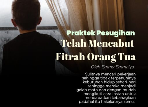Praktek Pesugihan Telah Mencabut Fitrah Orang Tua