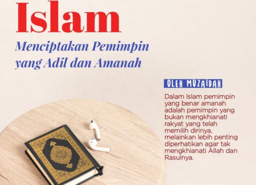 Islam Menciptakan Pemimpin yang Adil dan Amanah