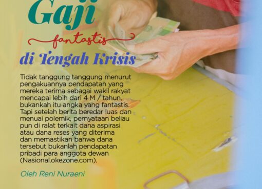 Gaji Fantastis di Tengah Krisis