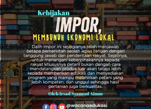 Kebijakan Impor, Membunuh Ekonomi Lokal