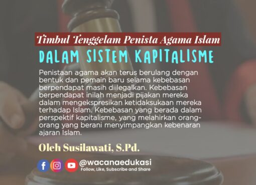 Timbul Tenggelam Penista Agama Islam dalam Sistem Kapitalisme