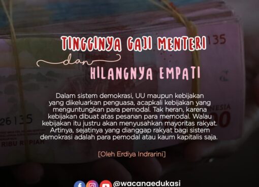 Tingginya Gaji Menteri dan Hilangnya Empati