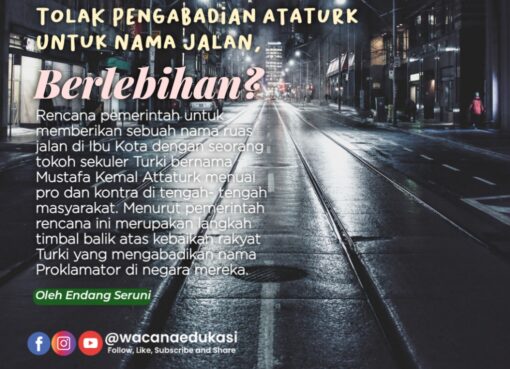 Tolak Pengabadian Ataturk untuk Nama Jalan, Berlebihan?