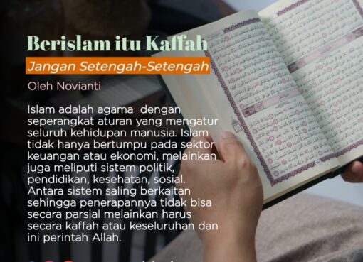Berislam itu Kaffah, Jangan Setengah-Setengah