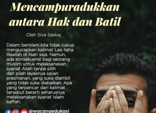 Mencampuradukkan antara Hak dan Batil
