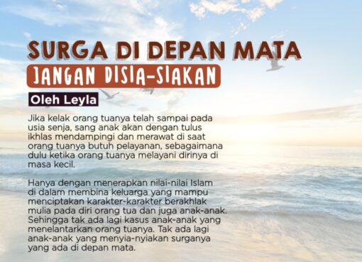Surga di Depan Mata, Jangan Disia-Siakan