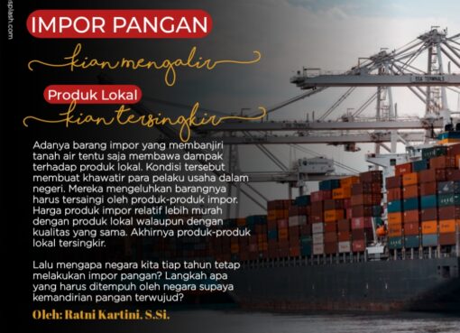 Impor Pangan Mengalir, Produk Lokal Ikut Tersingkir