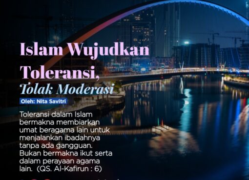 Islam Wujudkan Toleransi, Tolak Moderasi