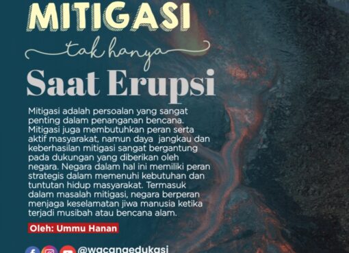 Mitigasi, Tak Hanya Saat Erupsi
