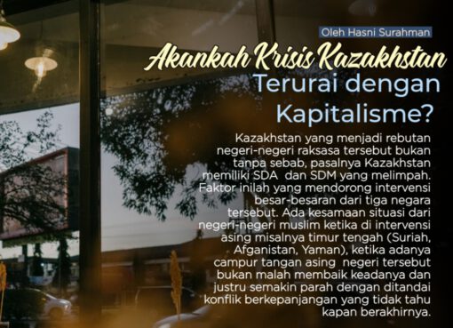 Akankah Krisis Kazakhstan Terurai dengan Sistem Kapitalisme?