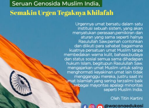Kasus Genosida Muslim India, Semakin Urgen Tegaknya Khilafah