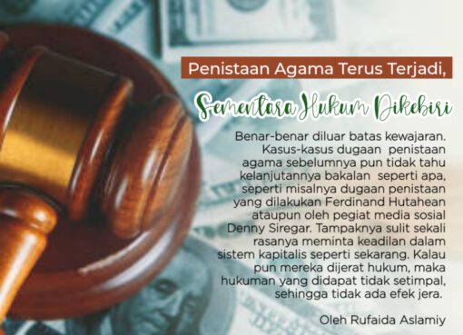 Penistaan Agama Terus Terjadi, Sementara Hukum Dikebiri