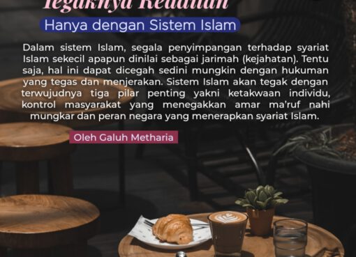 Tegaknya Keadilan Hanya dengan Sistem Islam