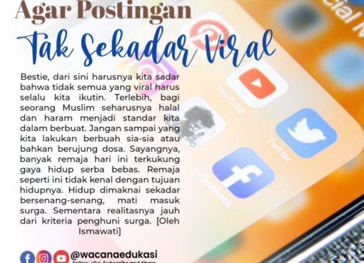 Agar Postingan Tak Sekadar Viral