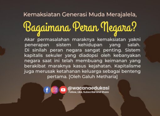 Kemaksiatan Generasi Muda Merajalela, Bagaimana Peran Negara?