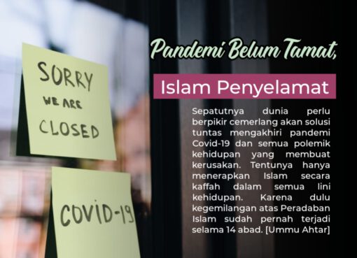 Pandemi Belum Tamat, Islam Penyelamat