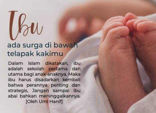 Ibu, Ada Surga di Bawah Telapak Kakimu