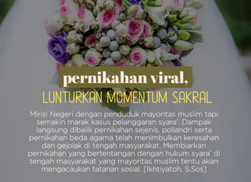 Pernikahan Viral, Lunturkan Momentum Sakral
