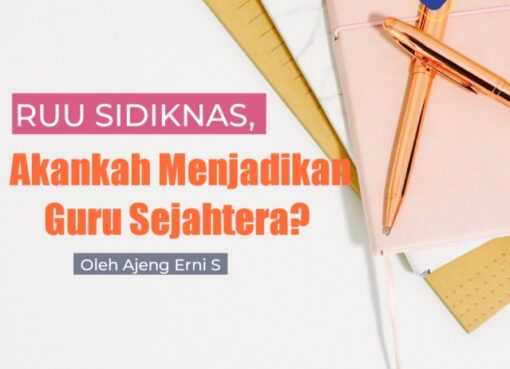 RUU Sisdiknas, Akankah Menjadikan Guru Sejahtera?