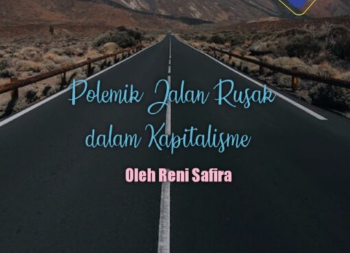 Polemik Jalan Rusak dalam Kapitalisme