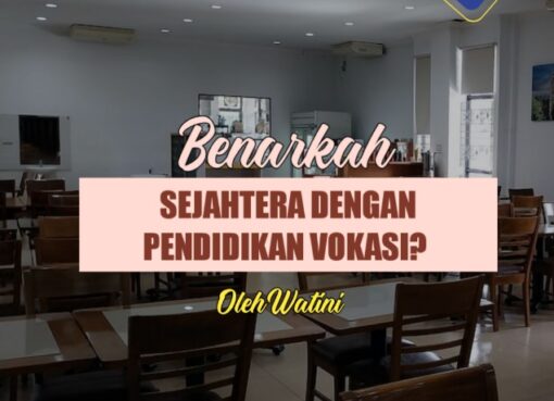 Benarkah dengan Pendidikan Vokasi?
