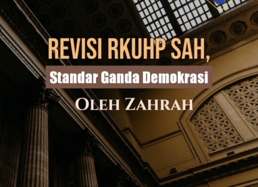 Revisi KUHP Sah : Standar Ganda Demokrasi