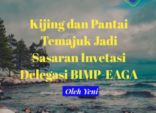 Kijing dan Pantai Temajuk Jadi Sasaran Investasi Delegasi BIMP-EAGA