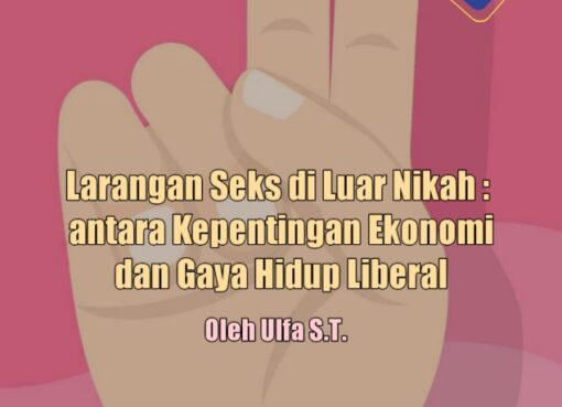 Larangan Seks di Luar Nikah, antara Kepentingan Ekonomk dan Gaya Hidup Liberal