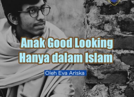 Anak Good Looking Hanya dalam Islam